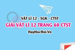 Giải Vật lí 12 trang 60 Chân trời sáng tạo SGK
